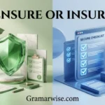 Ensure or Insure