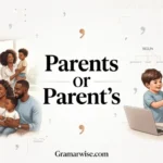 Parents or Parent’s