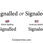 signalled or signaled