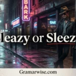 Sleezy or Sleazy