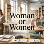 Woman or Women