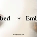 Imbed or Embed