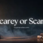 Scarey or Scary