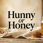 Hunny or Honey